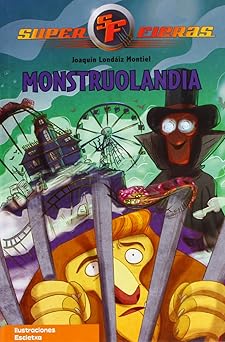 DVDTOTAL Monstruolandia (Serie Superfieras 4) [hardcover] Montiel, Joaquin Londaiz [May 06, 2011]