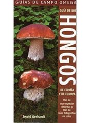Guía de los hongos de España y de Europa E. Gerhardt