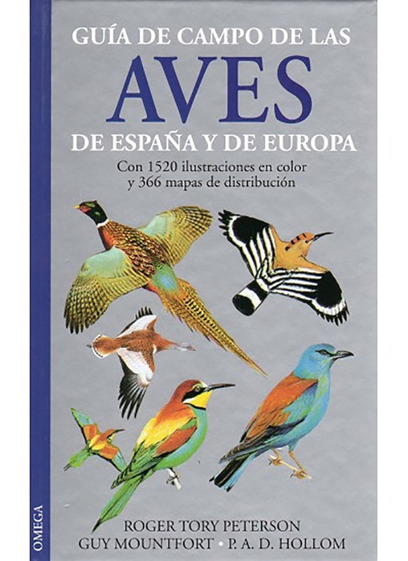 La Casa de las Setas G.C. AVES DE ESPAÑA Y DE EUROPA R.T. Peterson, G. Mountfort, P.A.D. Hollom