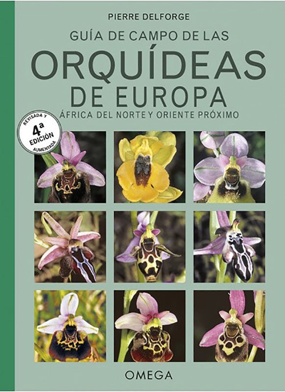 La Casa de las Setas ORQUÍDEAS DE EUROPA, NORTE DE AFRICA Y PRÓXIMO ORIENTE P. Delforge