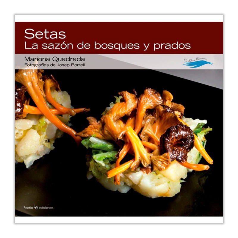 La Casa de las Setas Setas - La sazón de bosques y prados